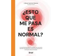 ¿Esto que me pasa es normal? (DIVULGACION)