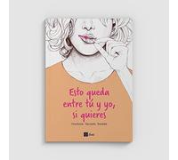 Esto queda entre tú y yo, si quieres