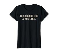 Esto Suena como un Error Cita Divertida Camiseta gráfica económica, Mujer, Negro, S