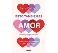 Esto también es amor. | Paula Delgado Corcobado