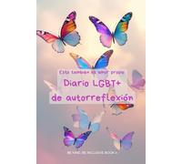 Esto también es amor propio: LGBT+ de autorreflexión: Diario inclusivo