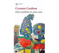 Esto También Es Una Casa (Novela) / This Is Also a Home (a Novel)