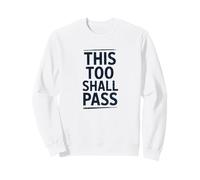 Esto también pasará un Proverbio Inspirador y empoderador Sudadera