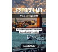ESTOCOLMO Guía de viaje 2025: Palacios majestuosos, naturaleza impresionante y Museos