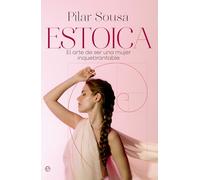 Estoica: El arte de ser una mujer inquebrantable (Fuera de colección)