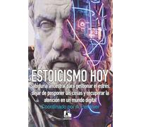 ESTOICISMO HOY: Guía para encontrar el equilibrio (NEOSTOIC: Filosofía Antigua para un Mundo Caótico)