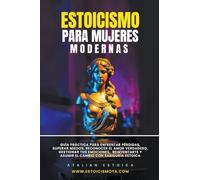 Estoicismo para mujeres modernas: 1