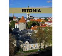 Estonia: A Perfect Coffee Table Picture Book - Travel and Tourism lovers.