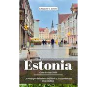 Estonia Guía de viaje 2026: Un viaje por la belleza del Báltico y experiencias inolvidables