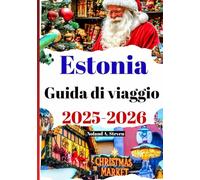 Estonia Guida di viaggio 2025-2026: Esplora gemme nascoste, meraviglie invernali e tradizioni festive nella regione baltica
