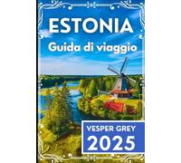 Estonia Guida di viaggio 2025: Il tuo compagno essenziale per esplorare villaggi nascosti, bellezza costiera e tradizioni senza tempo