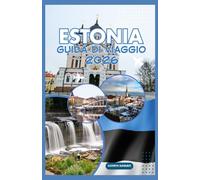 ESTONIA GUIDA DI VIAGGIO 2026