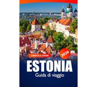 Estonia Guida di Viaggio 2026: Scopri le attrazioni, le cose da fare, le delizie locali, la destinazione, le gemme nascoste e l'avventura