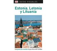 Estonia, Letonia y Lituania (Guías Visuales): Las guías que enseñan lo que otras solo cuentan (Guías de viaje)