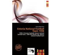 Estonia National Football Team 1998: 1998 in Estonian football, Estonia national football team, 1998 FIFA World Cup, Mexico national football team