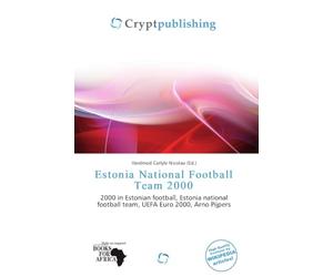 Estonia National Football Team 2000: 2000 in Estonian football, Estonia national football team, UEFA Euro 2000, Arno Pijpers