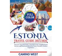 ESTONIA Travel Guide 2025/2026: Discover Top Attractions, Seasonal Events, Neighborhood Secrets, and Practical Advice for Every Traveler’s Perfect Experience (Atlas & Soul)