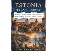 ESTONIA TRAVEL GUIDE: Tallinn's Medieval Old Town, Lahemaa National Park & Baltic Coastal Escapes