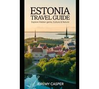 ESTONIA TRAVEL GUIDE (TRAVELLING AND HIKING GUIDE BOOKS)
