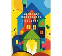 Estonian Vocabulary Booster: Housing & Home Life: Essential Interactive Workbook, Key Phrases, Practical Scenarios, Exercises, Answer Key