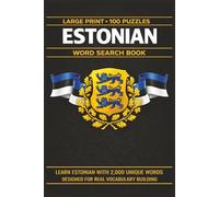Estonian Word Search Book: Learn Estonian, Large Print Puzzle Collection with 100 Puzzles and 2000 Unique Words on Tallinn, Tartu, and Lahemaa National Park (Language Series)