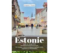 Estonie Guide de voyage 2026: Un voyage à travers la beauté baltique et des expériences inoubliables