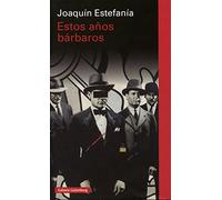 Estos años bárbaros (Ensayo)