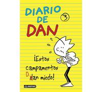 ¡Estos campamentos Dan miedo!: Diario de Dan 3
