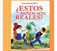 ¿ESTOS NIÑOS SON REALES?: Cuentos infantiles sobre emociones, imaginación y valores