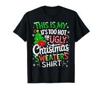 Estos son mis suéteres navideños de It's Too Hot For Ugly Camiseta