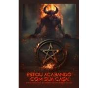 Estou Acabando Com Sua Casa! (ebook)