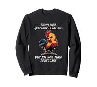 Estoy 97% seguro de que no te gusta quién soy Gallo Sudadera