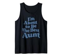 Estoy a Punto de ser la Mejor tía tía era para Mujeres Camiseta sin Mangas