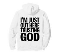 Estoy aquí confiando en Dios audaz Sudadera con Capucha