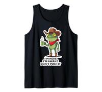 Estoy aquí, Estoy Despierto, no lo empujes, Divertido Meme de Rana y Vaquero Camiseta sin Mangas