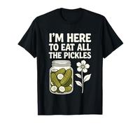 Estoy aquí para Comer Todos los pepinillos Camiseta