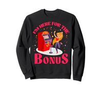 Estoy aquí para el bono Lucky Slot Machine Vegas Gambling Sudadera