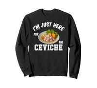 Estoy aquí para el Ceviche Tee Funny Peruvian Food Lover Sudadera