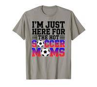 Estoy aquí para el fútbol Caliente mamás Divertido mamá fútbol Camiseta