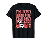 Estoy aquí para el fútbol Caliente mamás Divertido mamá fútbol Camiseta