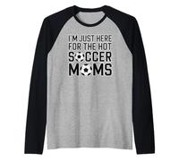 Estoy aquí para el fútbol Caliente mamás Divertido mamá fútbol Camiseta Manga Raglan