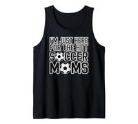 Estoy aquí para el fútbol Caliente mamás Divertido mamá fútbol Camiseta sin Mangas