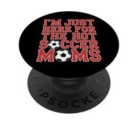 Estoy aquí para el fútbol Caliente mamás Divertido mamá fútbol PopSockets PopGrip Adhesivo