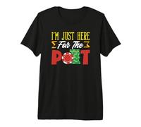 Estoy aquí para el Pot Poker Chips Gambling Casino Camiseta Premium