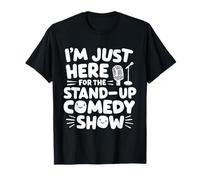 Estoy aquí para el Programa de Comedia Stand-up Club de Comedia en Vivo Camiseta