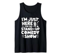 Estoy aquí para el Programa de Comedia Stand-up Club de Comedia en Vivo Camiseta sin Mangas