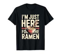 Estoy aquí para el tazón de Fideos Ramen Camiseta