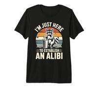 Estoy aquí para Establecer una Coartada Divertido Mapache Camiseta Premium