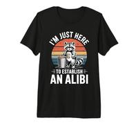Estoy aquí para Establecer una Coartada Divertido Mapache Camiseta Premium