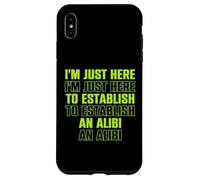 Estoy aquí para establecer una coartada - Humor divertido Carcasa para iPhone XS Max